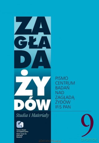 Zagłada Żydów nr.9 - red. Dariusz Libionka [KSIĄŻKA]