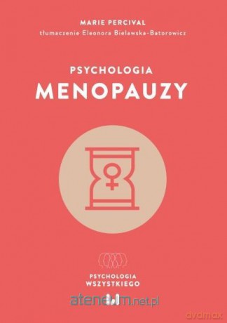 Psychologia menopauzy - Marie Percival [KSIĄŻKA]