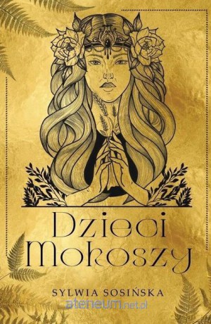 Dzieci Mokoszy (barwione brzegi) - Sylwia Sosińska [KSIĄŻKA]