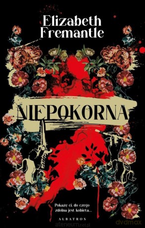 Niepokorna - Elizabeth Fremantle [KSIĄŻKA]
