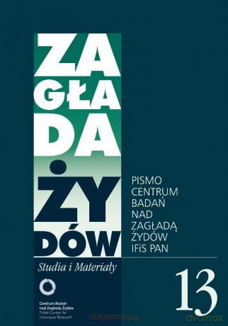 Zagłada Żydów nr.13 - red. Dariusz Libionka [KSIĄŻKA]