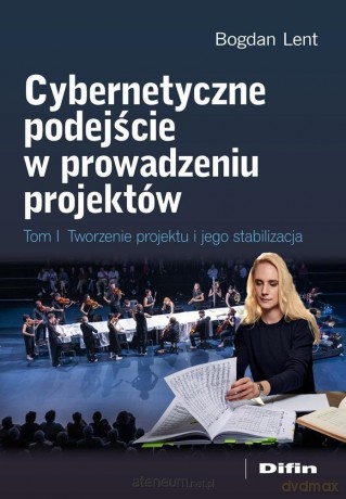 Cybernetyczne podejście w prowadzeniu projektów - Lent Bogdan [KSIĄŻKA]