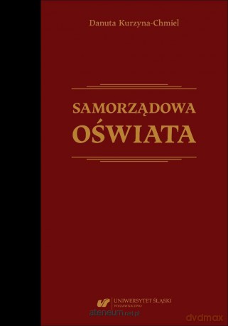 Samorządowa oświata - Danuta Kurzyna-Chmiel [KSIĄŻKA]