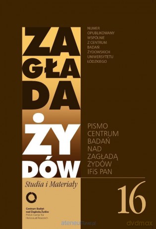Zagłada Żydów nr.16 - red. Dariusz Libionka [KSIĄŻKA]