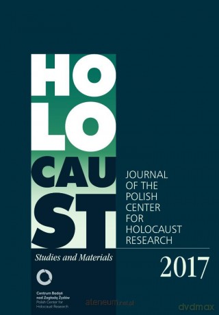 Holocaust Studies and Materials 2017 - red. Dariusz Libionka [KSIĄŻKA]