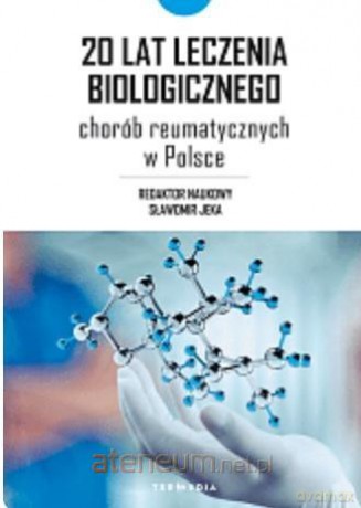 20 lat leczenia biologicznego chorób... - red. Sławomir Jeka [KSIĄŻKA]