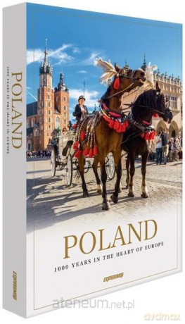 Polska. 1000 lat w sercu Europy - Malwina i Artur Flaczyńscy [KSIĄŻKA]