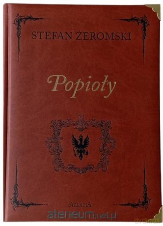 Popioły - Stefan Żeromski [KSIĄŻKA]
