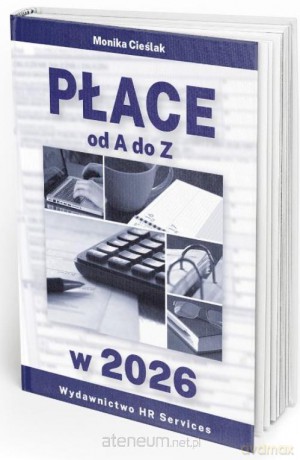 Płace od A do Z w 2026 - Monika Cieślak [KSIĄŻKA]