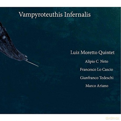 Luiz Moretto Quintet: Vampyroteuthis Infernalis [CD]