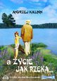 A życie jak rzeka... - Andrzej Kalinin [AUDIOBOOK] [CD-MP3]