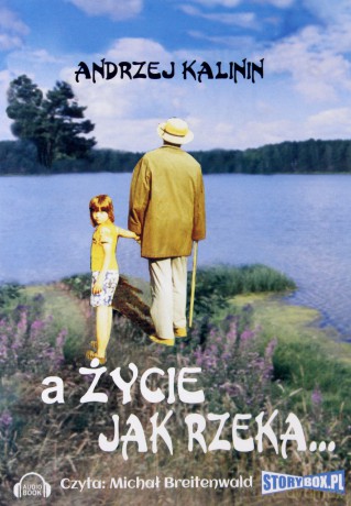 A życie jak rzeka... - Andrzej Kalinin [AUDIOBOOK] [CD-MP3]