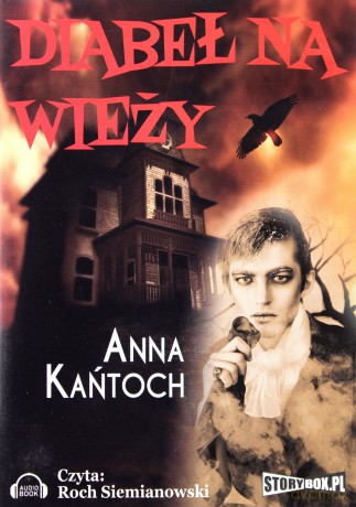 Diabeł na wieży - Anna Kańtoch [AUDIOBOOK] [CD-MP3]