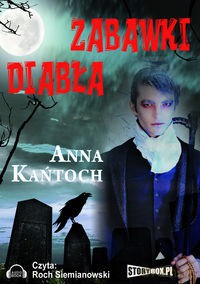 Zabawki diabła - Anna Kańtoch [AUDIOBOOK] [CD-MP3]