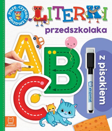 A, B, C. Literki przedszkolaka z pisakiem. Piszę, czytam i zmazuję - Agnieszka Bator [KSIĄŻKA]