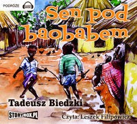 Sen pod baobabem - Tadeusz Biedzki [AUDIOBOOK] [CD-MP3]