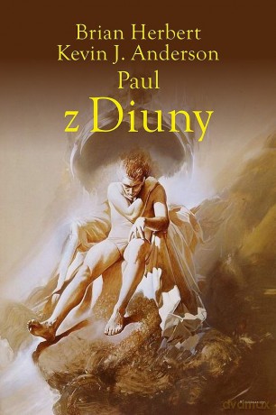 Paul z Diuny. Herosi Diuny (Tom 1) - Brian Herbert, Kevin J. Anderson [KSIĄŻKA]