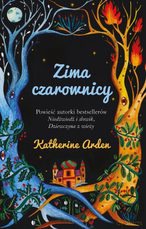 Zima czarownicy. Trylogia Zimowej Nocy (Tom 3) - Katherine Arden [KSIĄŻKA]