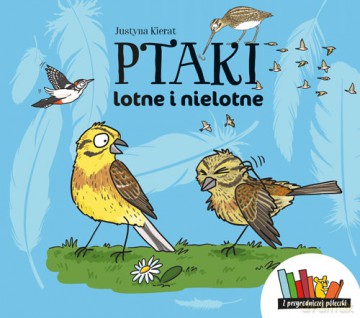 Ptaki lotne i nielotne - Justyna Kierat [KSIĄŻKA]