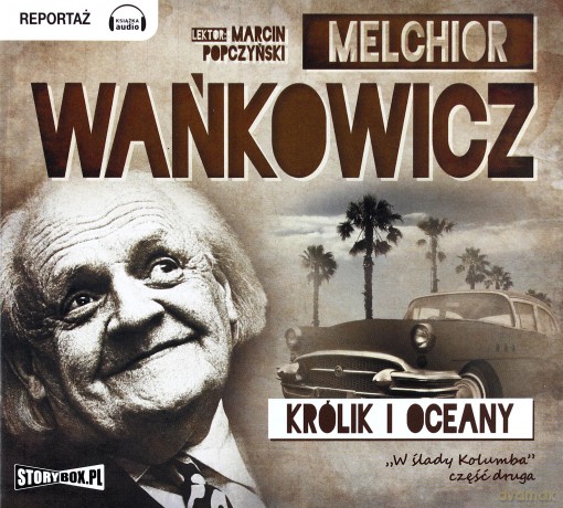 Królik i oceany - Melchior Wańkowicz [AUDIOBOOK] [CD-MP3]