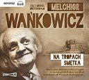 Na tropach Smętka - Melchior Wańkowicz [AUDIOBOOK] [CD-MP3]