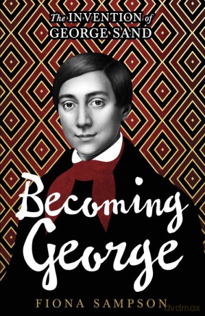Becoming George - Fiona Sampson [KSIĄŻKA]