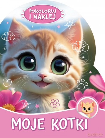Moje kotki. Pokoloruj i naklej [KSIĄŻKA]