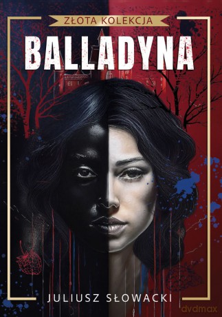 Balladyna. Złota kolekcja - Juliusz Słowacki [KSIĄŻKA]