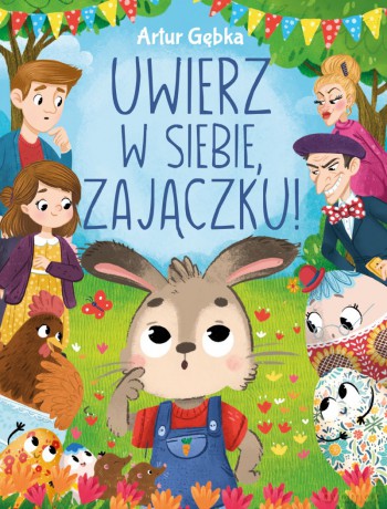 Uwierz w siebie, zajączku! - Artur Gębka [KSIĄŻKA]