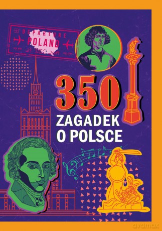 350 zagadek o Polsce - Izabela Wojtyczka [KSIĄŻKA]
