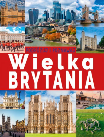 Wielka Brytania. Podróżuj i poznawaj - Dawid Lasociński [KSIĄŻKA]