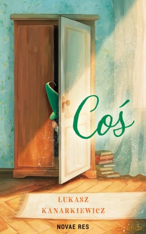 Coś - Łukasz Kanarkiewicz [KSIĄŻKA]