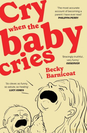 Cry When the Baby Cries - Becky Barnicoat [KSIĄŻKA]
