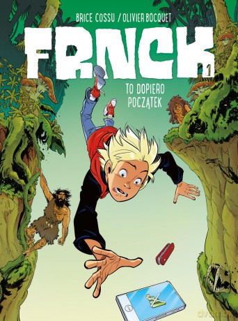 To dopiero początek. Frnck (Tom 1) - Olivier Bocquet, Brice Cossu [KOMIKS]