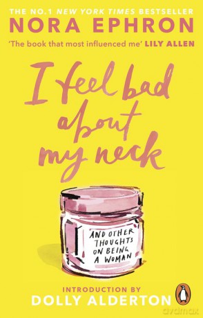 I Feel Bad About My Neck - Nora Ephron [KSIĄŻKA]