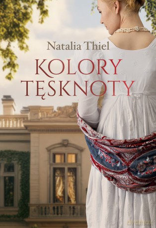 Kolory tęsknoty. Odcienie samotności (Tom 2) - Natalia Thiel [KSIĄŻKA]