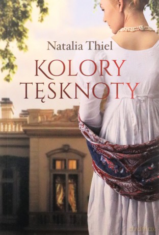 Kolory tęsknoty. Odcienie samotności (Tom 2) - Natalia Thiel [KSIĄŻKA]