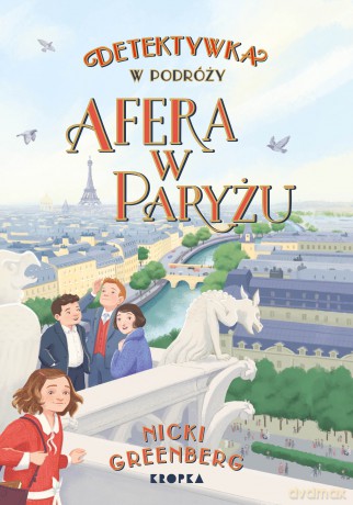 Afera w Paryżu. Detektywka w Podróży (Tom 3) - Nicki Greenberg [KSIĄŻKA]