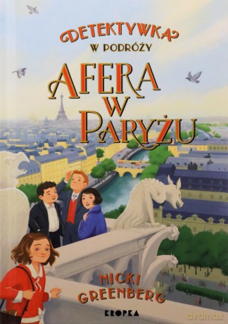 Afera w Paryżu. Detektywka w Podróży (Tom 3) - Nicki Greenberg [KSIĄŻKA]