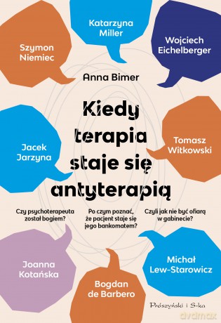 Kiedy terapia staje się antyterapią - Anna Bimer [KSIĄŻKA]
