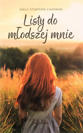 Listy do młodszej mnie - Emily Stimpson Chapman [KSIĄŻKA]