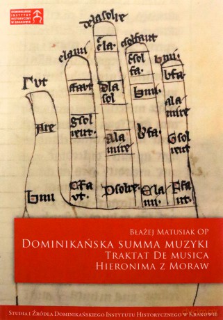 Dominikańska summa muzyki. Traktat De musica Hieronima z Moraw - Błażej Matusiak [KSIĄŻKA]