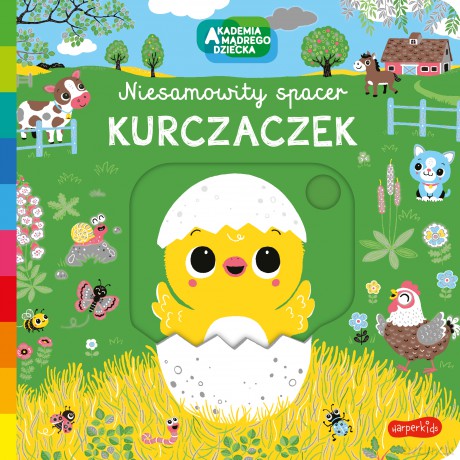 Kurczaczek. Akademia mądrego dziecka. Niesamowity spacer - Nathalie Choux [KSIĄŻKA]