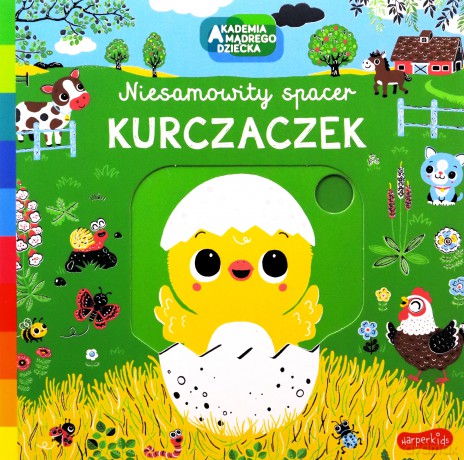 Kurczaczek. Akademia mądrego dziecka. Niesamowity spacer - Nathalie Choux [KSIĄŻKA]