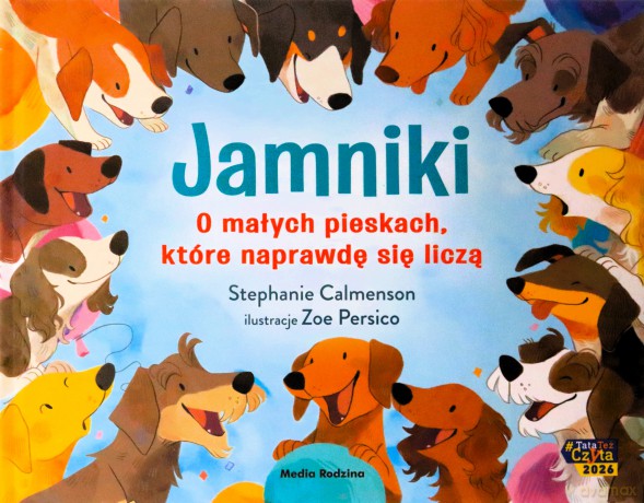 Jamniki. O małych pieskach, które naprawdę się liczą - Stephanie Calmenson [KSIĄŻKA]