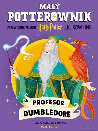 Profesor Dumbledore. Przewodnik po serii Harry Potter. Mały potterownik - J. K. Rowling [KSIĄŻKA]