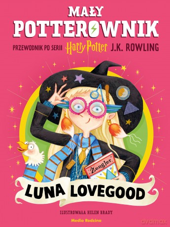 Luna Lovegood. Przewodnik po serii Harry Potter. Mały potterownik - J. K. Rowling [KSIĄŻKA]