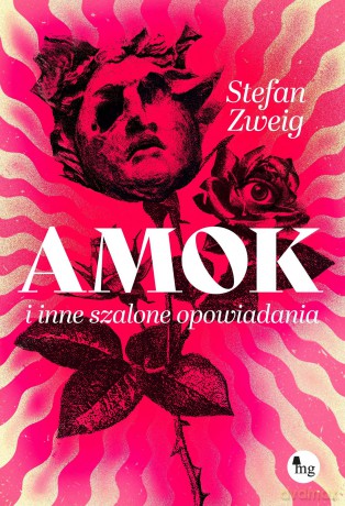 Amok i inne szalone opowiadania - Stefan Zweig [KSIĄŻKA]