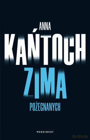 Zima pożegnanych. Krystyna Lesińska (Tom 4) - Anna Kańtoch [KSIĄŻKA]