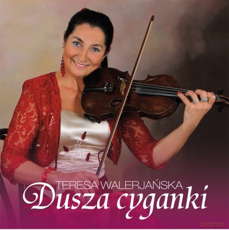 Teresa Walerjańska: Dusza cyganki [CD]